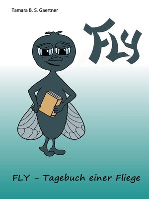 cover image of Fly--Tagebuch einer Fliege